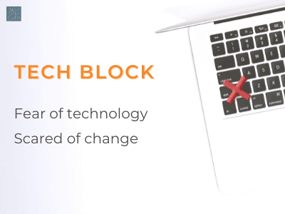 Tech block - Fear of technology - career stallers