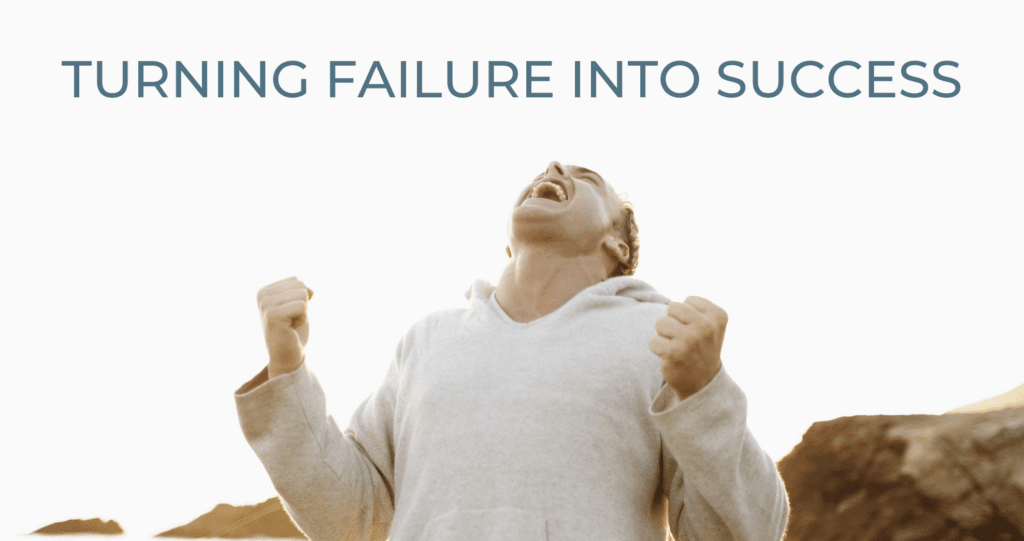 Turning failure into success
